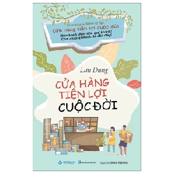 Cửa Hàng Tiện Lợi Cuộc Đời - Lưu Dung (Mới 100%) Sách tư duy, kỹ năng sống, Văn Lang Books - SÁCH ĐẠI HỌC