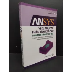 [Sách Cũ SCGR] Ansys Ví dụ thực tế phân tích kết câu công trình thủy lợi thủy điện mới 80% bẩn nhẹ 2018 HCM1209 Vũ Hoàng Hưng KỸ NĂNG