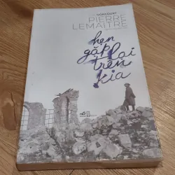 Hẹn gặp lại trên kia - Pierre Lemaitre