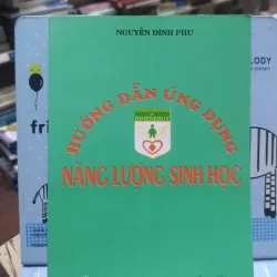 sách: Hướng dẫn ứng dụng năng lượng sinh học - Nguyễn Đình Phu (A2)