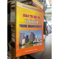 Quản trị rủi ro và bảo hiểm trong doanh nghiệp - PGS.TS. Nguyễn Quang Thu