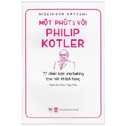 Một Phút Với Philip Kotler - Nishimura Katsumi