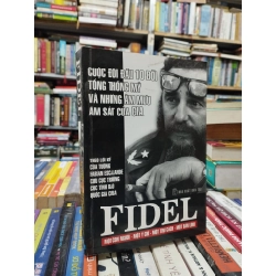 Fidel Cuộc đối đầu 10 đời Tổng thống Mỹ và những âm mưu ám sát của CIA