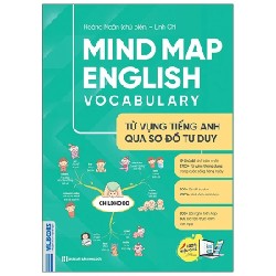 Mind Map English Vocabulary - Từ Vựng Tiếng Anh Qua Sơ Đồ Tư Duy - Hoàng Ngân, Linh Chi