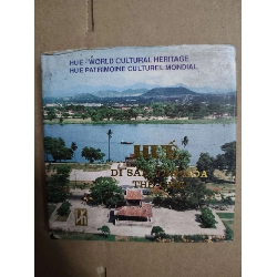 Huế di sản văn hóa thế giới - 1995 - 167 trang - Bìa cứng - Kt 10 x 10 LỊCH SỬ - CHÍNH TRỊ - TRIẾT HỌC ANTQ2012-190