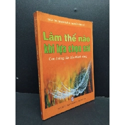 (TẶNG BOOKMARK) Làm thế nào khi lựa chọn sai mới 80% ố có mộc 2008 RBK1008 Trần Thị Thanh Liêm - Nguyễn Thu Hà KỸ NĂNG