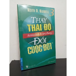 Thay Thái Độ - Đổi Cuộc Đời 3 (Tái Bản 2019) - Keith D. Harrell New 95% HCM.ASB0502 69009