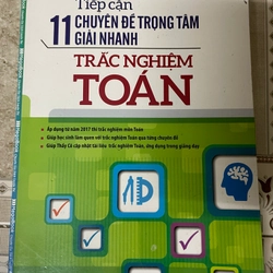 Tiếp cận 11 chuyên đề trọng tâm giải nhanh trắc nghiêm Toán và bài toán thực tế