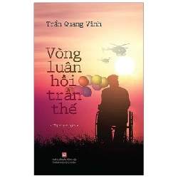 Vòng Luân Hồi Trần Thế - Trần Quang Vinh