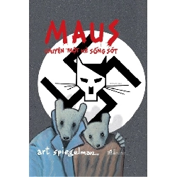 Maus - Chuyện Một Kẻ Sống Sót - Nhã Nam Art Spiegelman VĂN HỌC Blogmeo 27525