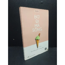 Bơ đi mà sống năm 2017 mới 80% ố vàng HCM0103 văn học Rebooks.vn