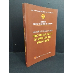 Một số kỹ năng cơ bản trong lãnh đạo, quản lý của cán bộ lãnh đạo, quản lý ở cơ sở mới 90% bẩn nhẹ 2017 HCM2811 GIÁO TRÌNH, CHUYÊN MÔN Rebooks.vn
