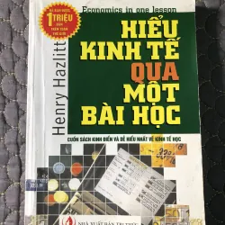 Sách Hiểu Kinh Tế Qua Một Bài Học - Henry Hazlitt