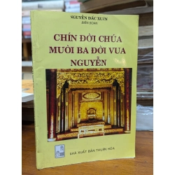 Chín đời chúa mười ba đời vua nguyễn - Nguyễn Đắc Xuân 137533