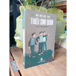 Mãi mãi một thời thiếu sinh quân - Ma Văn Kháng