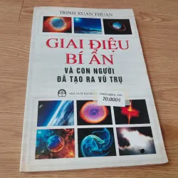 Giai điệu bí ẩn và con người đã tạo ra vũ trụ - Trịnh Xuân Thuận