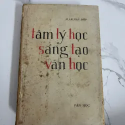 Tâm Lý Học Sáng Tạo Văn Học – M. Arnauldòp – NXB Văn Học