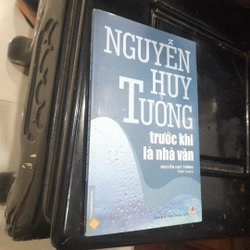 Nguyễn Huy Tưởng TRƯỚC KHI LÀ NHÀ VĂN