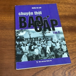 II Sách Lịch Sử: Chuyện Thời Bao Cấp (Tập 2) - Nhiều Tác Giả - 2009