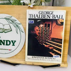 [Sách 2hand từ US] Like new 90% - George Thalben-Ball - Jonathan Rennert