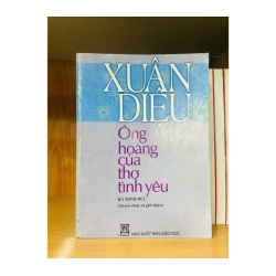 Xuân Diệu - Ông hoàng thơ tình yêu - Hà Minh Đức - VĂN HỌC - VAVO2011-18