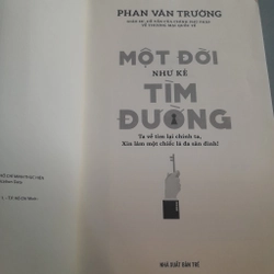 MỘT ĐỜI NHƯ KẺ TÌM ĐƯỜNG - PHAN VĂN TRƯỜNG
 505515