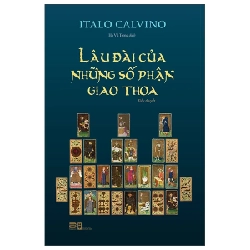 Lâu Đài Của Những Số Phận Giao Thoa - Italo Calvino ASB.PO Oreka Blogmeo 230225