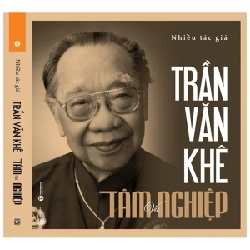 Trần Văn Khê - Tâm và nghiệp - Nhiều tác giả (Mới 100%) Âm nhạc, điện ảnh, Thái Hà Books - SÁCH ĐẠI HỌC
