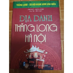 Địa danh Thăng Long Hà Nội - 2010 - 315 trang LỊCH SỬ - CHÍNH TRỊ - TRIẾT HỌC ANTQ1301 Blogmeo040226