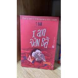 Đàn Bà (song ngữ Việt- Anh) -Tác giả Y Ban -NXB Phụ Nữ 2019- Sách mới