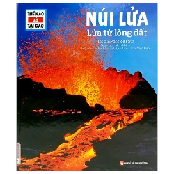 Thế Nào Và Tại Sao - Núi Lửa - Lửa Từ Lòng Đất (Bìa Cứng) - Manfred Baur 271740