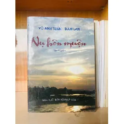 Nụ hôn muộn - Vũ Anh Tuấn, Đàm Lan VĂN HỌC VAVO0810