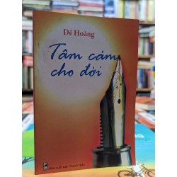 Tâm cảm cho đời - Đỗ Hoàng