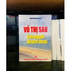 (Sách cũ SCGR) Võ Thị Sáu con người & huyền thoại - Nguyễn Đình Thống - Lịch sử VAVOA1T2-57 Blogmeo090426