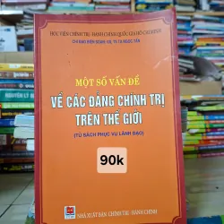 Một số vấn đề về các đảng chính trị trên thế giới