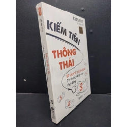 Kiếm Tiền Thông Thái Bí Quyết Làm Giàu Từ Những Công Việc Thụ Động mới 100% HCM1906 Brian Page SÁCH KỸ NĂNG