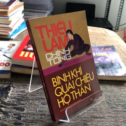 THIẾU LÂM CHÍNH TÔNG BINH KHÍ QUÁI CHIÊU HỘ THÂN