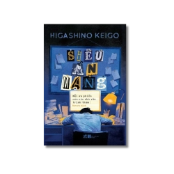 Siêu án mạng nỗi ưu phiền của các nhà văn trinh thám - Higashino Keigo