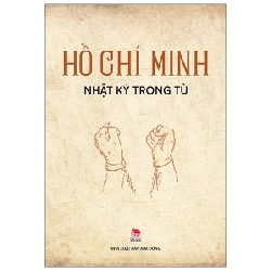 Nhật Ký Trong Tù (Kim Đồng) - Hồ Chí Minh (Mới 100%) Thơ ca, tục ngữ, ca dao, thành ngữ, NXB Kim Đồng - SÁCH ĐẠI HỌC