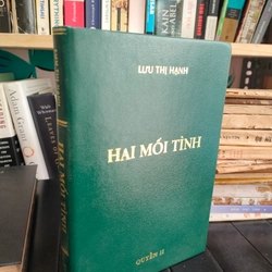 HAI MỐI TÌNH - LƯU THỊ HẠNH