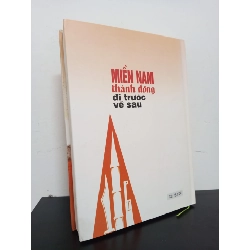 Miền Nam Thành Đồng Đi Trước Về Sau (Bìa Cứng) (2006) - Thượng tướng Trần Văn Trà Mới 90% HCM.ASB1103 Oreka-Blogmeo 74969