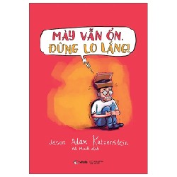 Mày Vẫn Ổn, Đừng Lo Lắng! - Một Cuốn Sách Về OCD Bằng Chữ Và Tranh - Jason Adam Katzenstein 190976