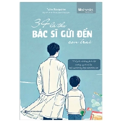 34 Lá Thư Bác Sĩ Gửi Đến Con Trai - Thế Giới Sẽ Không Phản Bội Những Người Nỗ Lực Một Cách Trung Thực Và Khiêm Tốn - Yujiro Nakayama