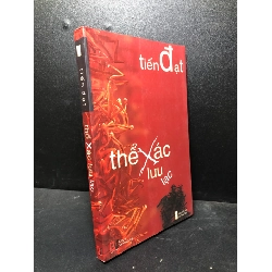 Thể xác lưu lạc 2009 Tiến Đạt mới 85% ố nhẹ (văn học) HCM3012