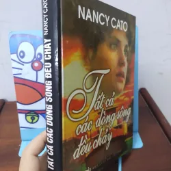 Sách: Tất cả các dòng sông đều chảy - TG: Nancy Cato 974065