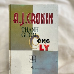 Thanh gươm công lý - A.J.Cronin (Bìa cứng)