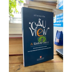 "Câu view" & kinh tế chú ý - Đỗ Đình Tấn