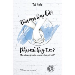 Đàn Ông Hay Hứa, Phụ Nữ Hay Tin? - Tuệ Nghi