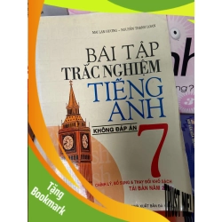 (TẶNG BOOKMARK) Bài Tập Trắc Nghiệm Tiếng Anh 7 (Không Đáp Án) - Mai Lan Hương, Nguyễn Thanh Loan 2011 Tham khảo - luyện thi RBK-AK1T1