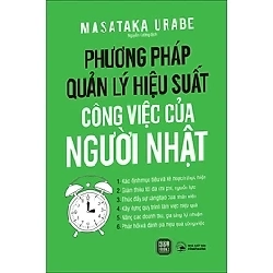 Phương pháp quản lý công việc của người Nhật HCM.PO mới 100% Masataka Urabe Oreka-Blogmeo 180728